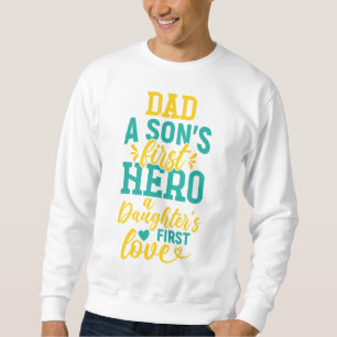 Moletom Pai - Primeiro herói do filho, primeiro amor da fi