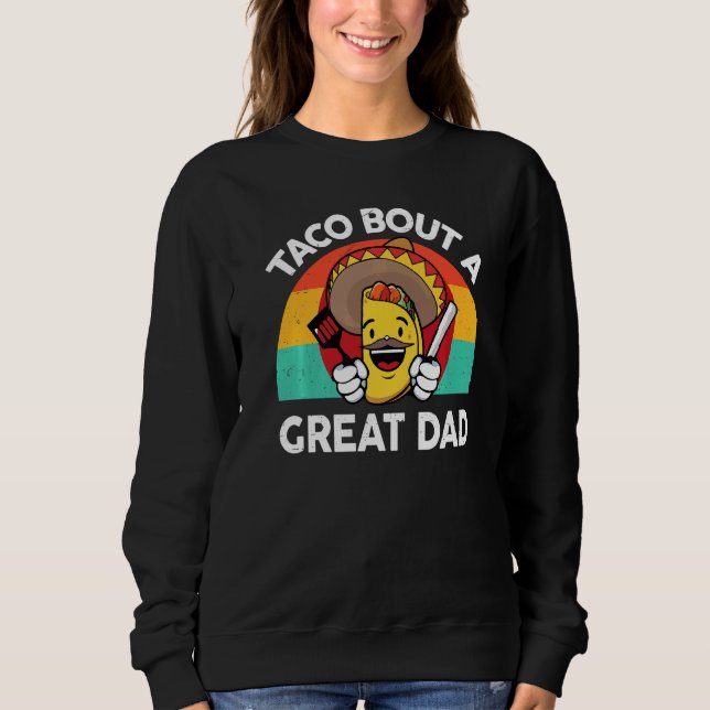 Moletom Pai Taco Sobre Um Pai Excelente Comida Mexicano (Frente)