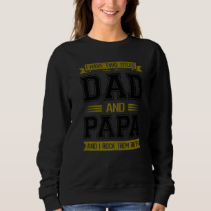 Moletom Pai, Tenho Dois Pais De Títulos E Papai, Eu Os Aro