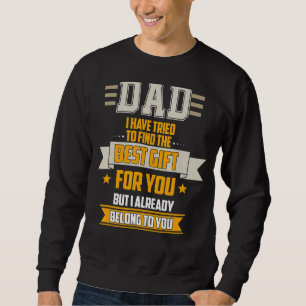 Moletom Pai Tentou Encontrar Melhor Mas Eu Já Pertenço A V