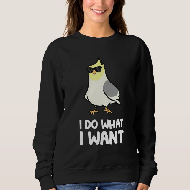 Moletom Papagaio Cacatua Ave Eu Faço O Que Eu Quero (Frente)