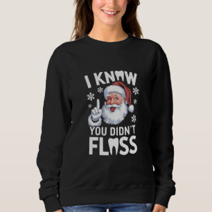 Moletom Papai Noel Eu Sei Que Você Não Usou Fio Dental Den