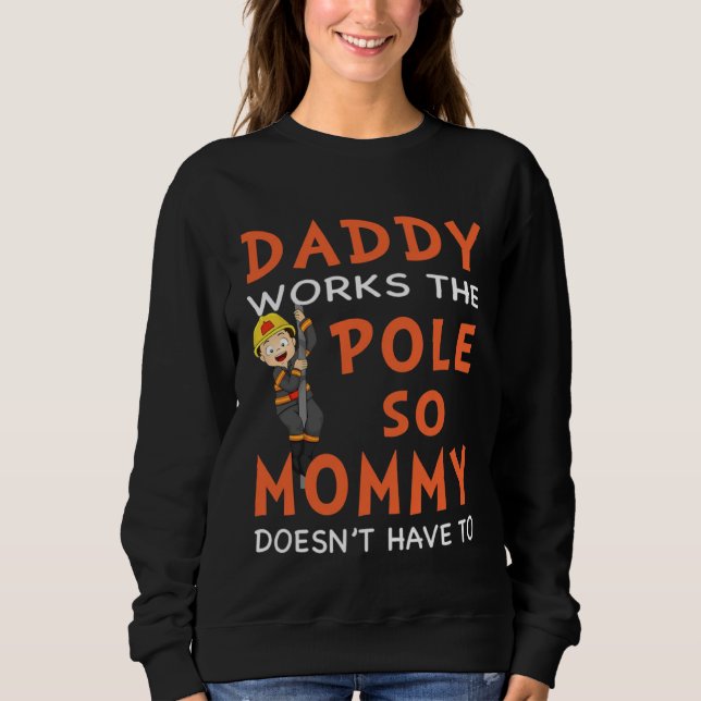 Moletom Papai Trabalha No Poste Para Que Minha Mamãe Não T (Frente)