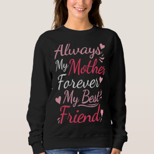 Moletom Para sempre, a minha melhor amiga Mãe Garota Menin