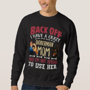Moletom Para Trás Tenho Uma Mãe Doberman Louca E Não Sou A