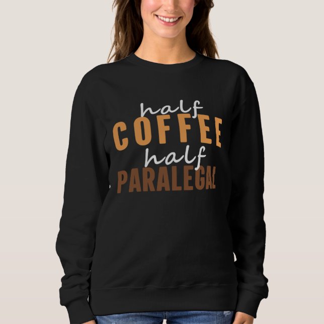 Moletom Paralegal I Love Drinking Hot Coffee  Saying (Frente)