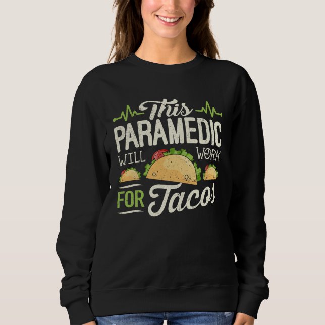 Moletom Paramedic Mexican Taco  This Paramedic Will Work (Frente)
