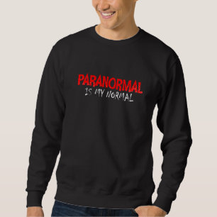 Moletom Paranormal É Meu Investigador Normal Ghost Hunter