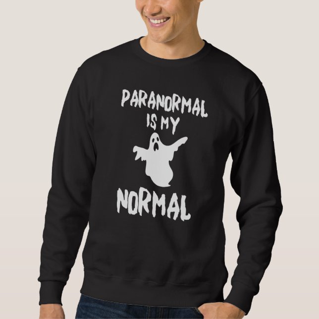 Moletom Paranormal é normal para uma investigação paranorm (Frente)