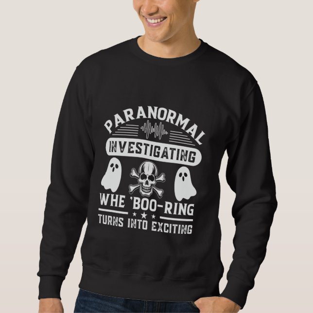 Moletom Paranormal Investigando Quando O "Boo-Ring" Torna- (Frente)