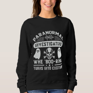 Moletom Paranormal Investigando Quando O "Boo-Ring" Torna-