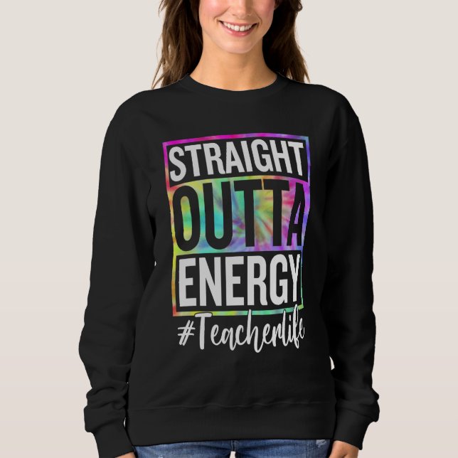 Moletom Paraprofessional Straight Outta Energy Teacher Lif (Frente)