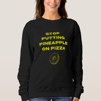 Moletom Pare de Colocar Abacaxi na Pizza