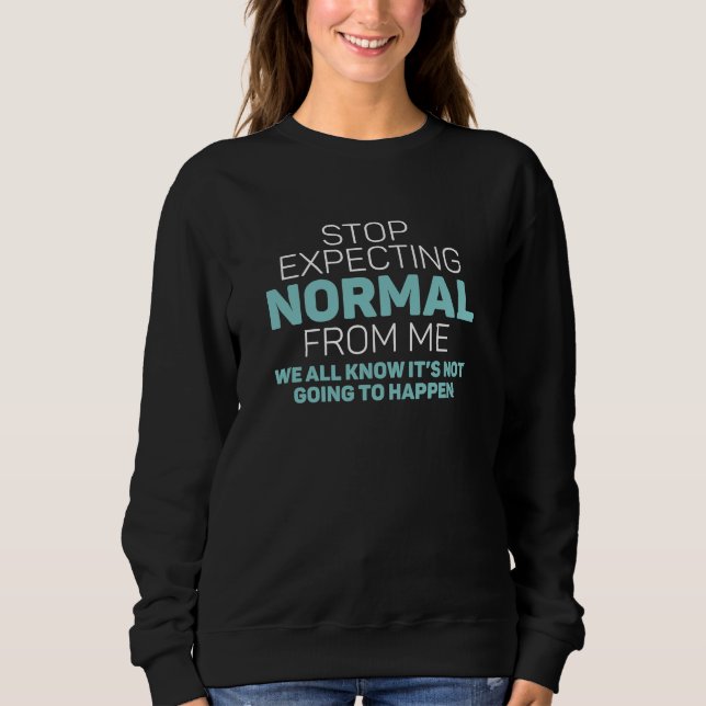 Moletom Pare de Esperar Normal de Mim (Frente)