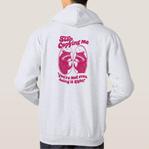 Moletom Pare de Me Copiar Você Nem Está Fazendo Direito