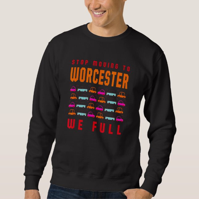 Moletom Pare De Se Mover Para Worcester Nós Cheio Massachu (Frente)