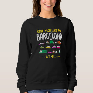 Moletom Parem De Ir Para Barcelona, Nós Cheio O Bar De Trá
