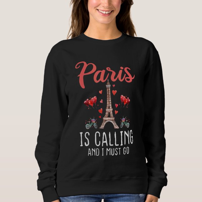 Moletom Paris Está Chamando E Eu Devo Ir De Férias Na Fran (Frente)