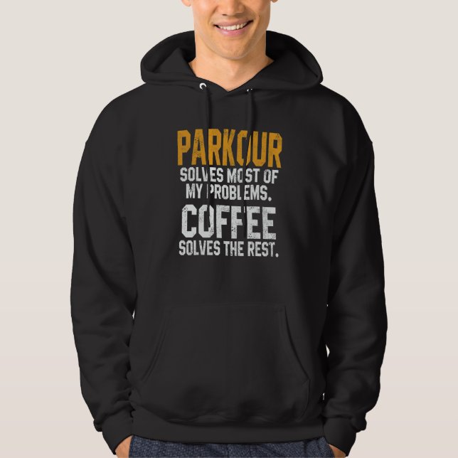 Moletom Parkour Solves My Problems Coffee   Stunts Adventu (Frente)