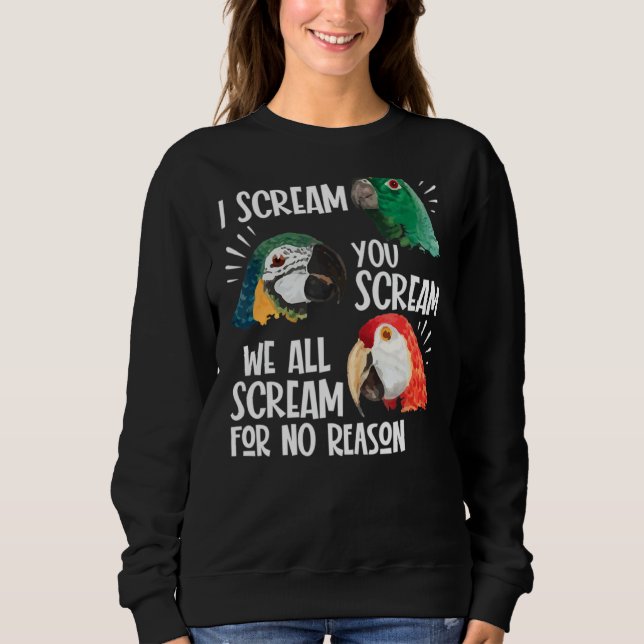 Moletom Parrot, Eu Gritar Que Você Gritar Que Todos Nós Gr (Frente)