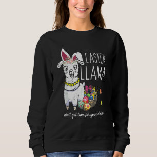 Moletom Páscoa Llama Bunny não tem tempo para seu drama