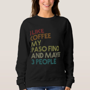 Moletom Paso Fino Horse Owner Gift Coffee Lover Quote Vint