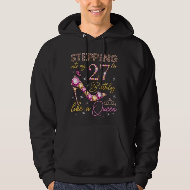 Moletom Passando para o meu 27º aniversário como um Queen  (Frente)