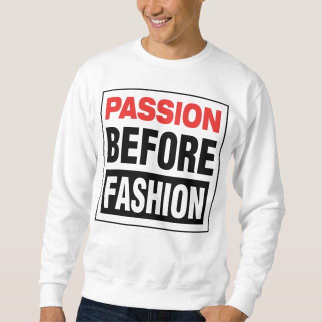 Moletom Passion Before Fashion (Frente)