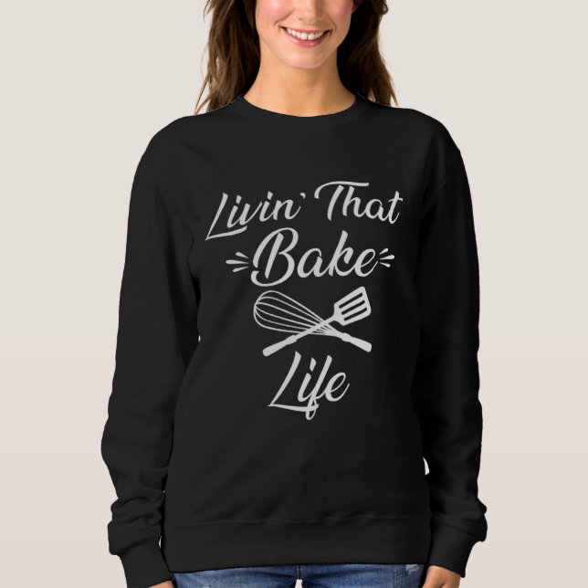 Moletom Pastry Chef Bake Life Quote for Baking Moms and Ki (Frente)