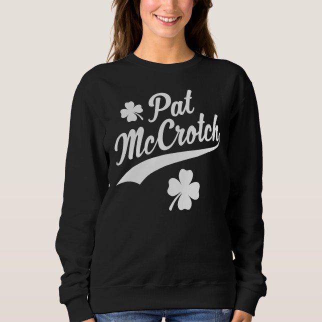 Moletom Pat Mccrotch Sorte Do Funny St Patricks Irlandês (Frente)