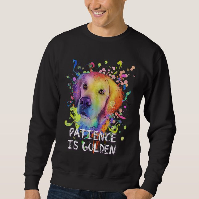 Moletom Patience Is Golden Motivational Quote Golden Retri (Frente)