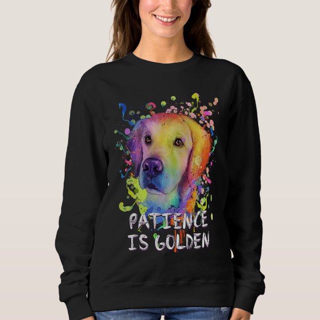 Moletom Patience Is Golden Motivational Quote Golden Retri (Frente)