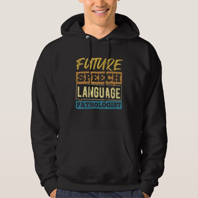Moletom Patologista da língua de fala do futuro - físio mé (Frente)