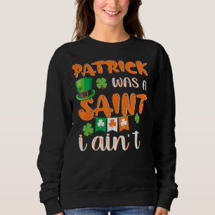 Moletom Patrick era uma Santo que eu não era Rua engraçada