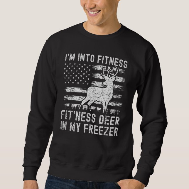 Moletom Patriotic Deer Hunting I'm Into Fitness Deer In My (Frente)