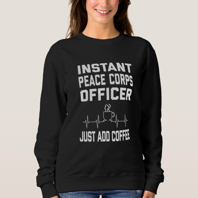 Moletom Peace Corps Officer Coffee Lover - Coffee Humor Fu (Frente)