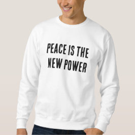 Moletom Peace is the new power
