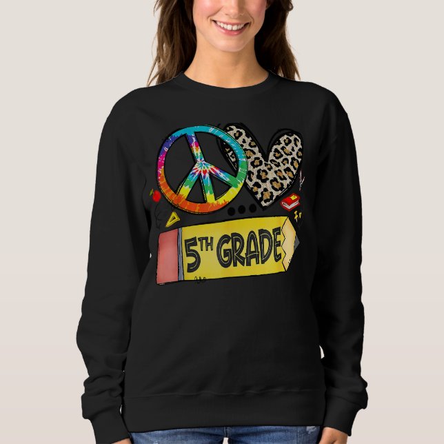 Moletom Peace Love 5 Grade Tie Dye Leopard De Volta A Scho (Frente)