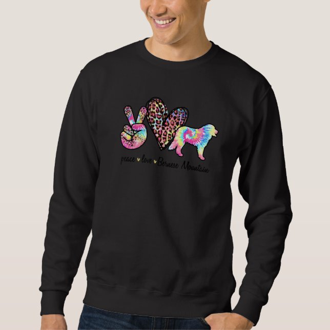 Moletom Peace Love Bernese Mountain Tie dye Dog  Mothers D (Frente)