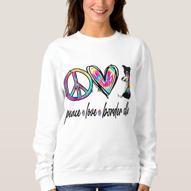 Moletom Peace Love Border Collie Tie Dye Dog Lover Mãe (Frente)