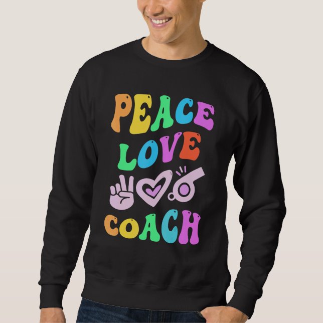 Moletom PEACE LOVE COACH Retro Trainer Groovy Back To Scho (Frente)