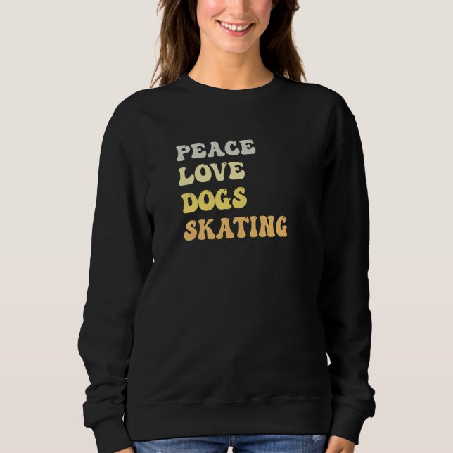 Moletom Peace Love Dogs Skating  Retro (Frente)