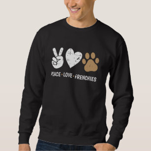 Moletom Peace Love French Bulldog Dog Lover Pupp