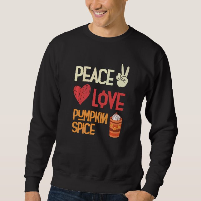Moletom Peace Love Pumpkin Spice Fall Autumn Family Thanks (Frente)