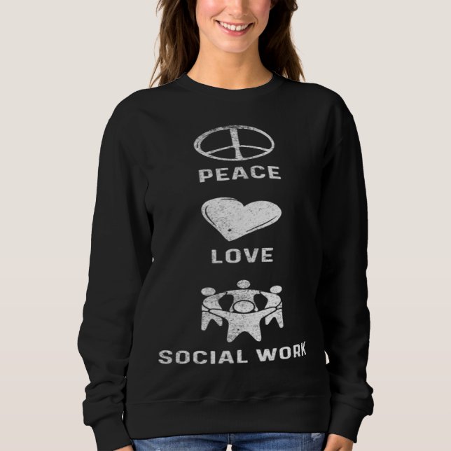 Moletom Peace Love Socialwork Social Worker (Frente)