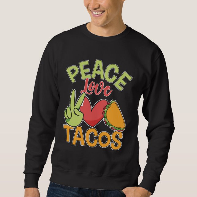 Moletom Peace Love Tacos Cute Taco Tuesday Mexican Food (Frente)