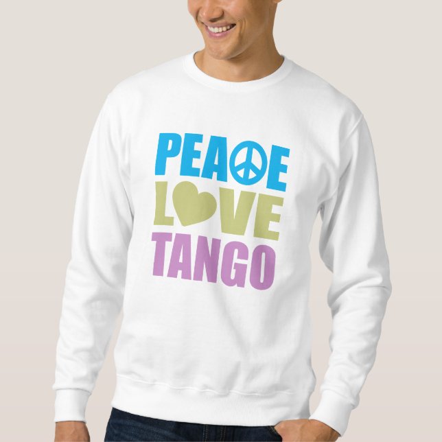 Moletom Peace Love Tango (Frente)