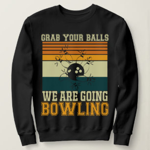 Moletom Pegue suas bolas, vamos Boliche