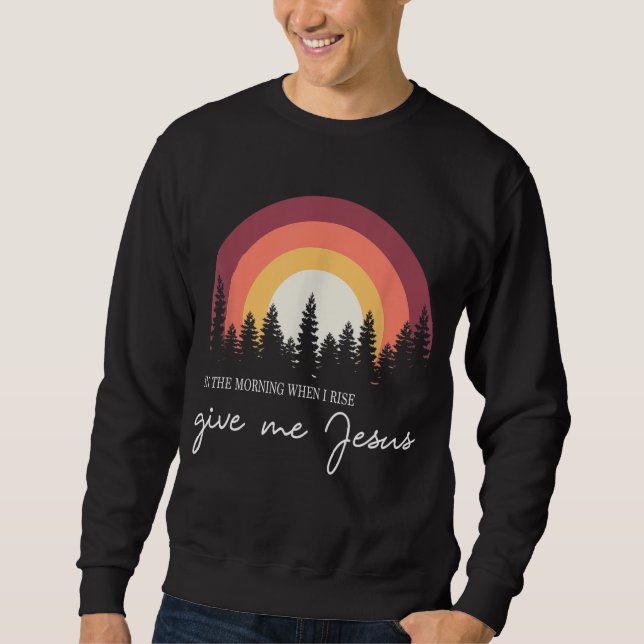 Moletom Pela Manhã Quando Eu Subo, Me Dá Jesus (Frente)