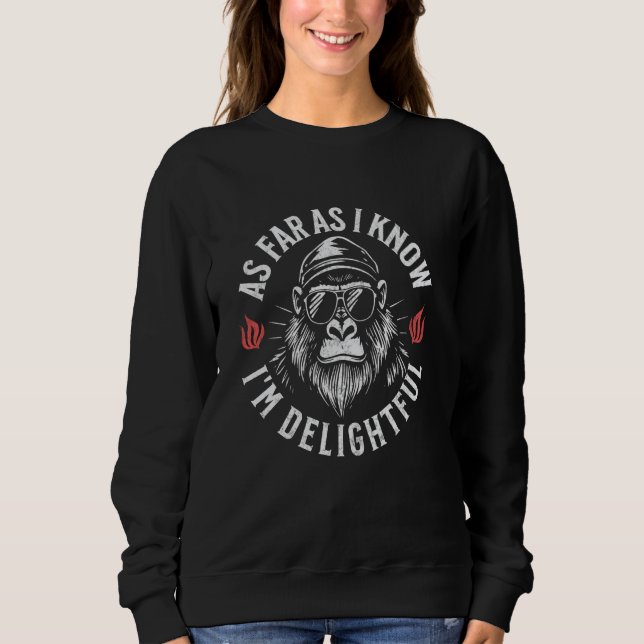 Moletom Pelo que eu sei, sou encantador, Gorilla disse (Frente)